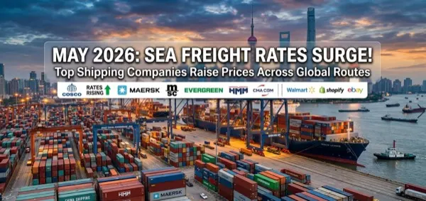 Featured image for “May 2026 Freight Alert: Why Sea Freight Rates are Surging and How to Protect Your Margins”